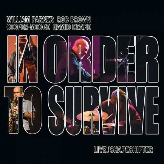 Cover for William Parker &amp; in Order to Survive · Live / Shapeshifter (CD) (2019)