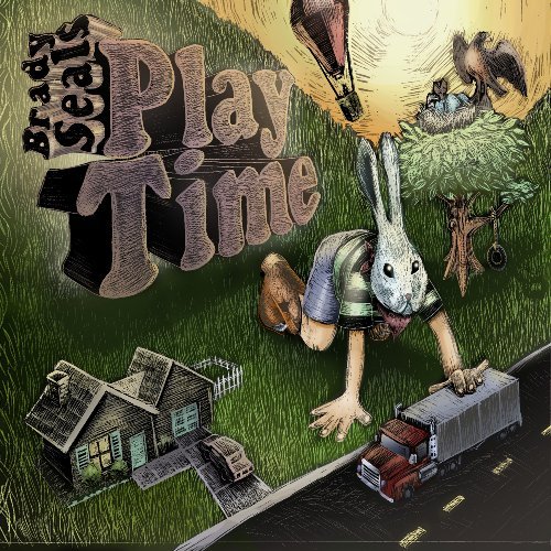 Cover for Brady Seals · Play Time (CD) [Digipak] (2009)