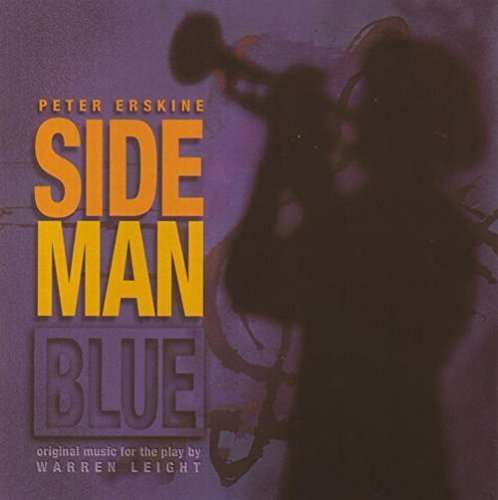 Side Man Blue - Peter Erskine - Muziek - Fuzzy Music - 0650130001028 - 19 februari 2016