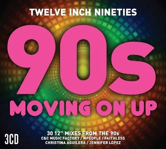Cover for Twelve Inch Nineties  Moving On Up (CD) (2017)
