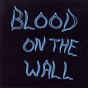 Cover for Blood On The Wall (CD) (2004)