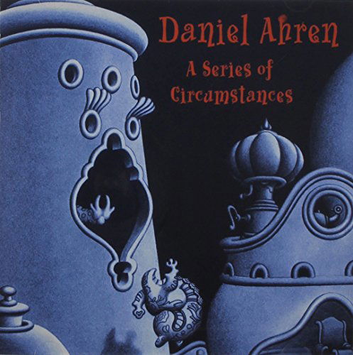 Series of Circumstances - Daniel Ahren - Musiikki - CD Baby - 0656613960028 - tiistai 21. tammikuuta 2003