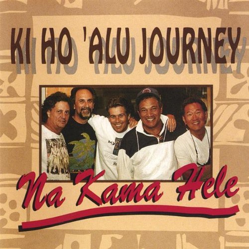 Ki Ho 'alu Journey - Na Kama Hele - Musik - CD Baby - 0659057941028 - 23 september 2003