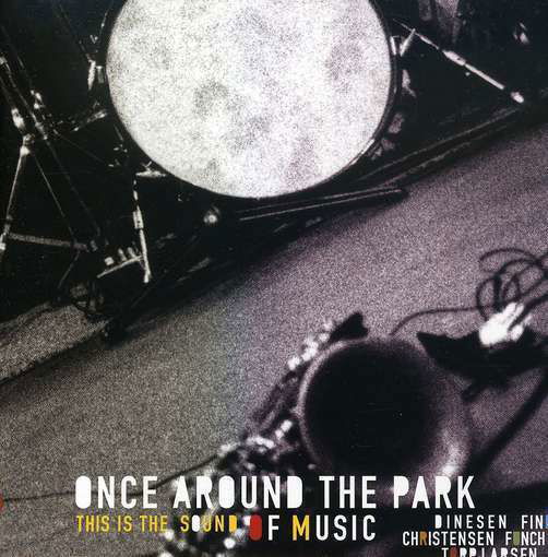 Cover for Once Around The Park · This Is The Sound Of Music (CD) (2019)