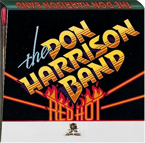 Red Hot - Don Harrison Band - Musikk - WOUNDED BIRD - 0664140182028 - 30. juni 1990