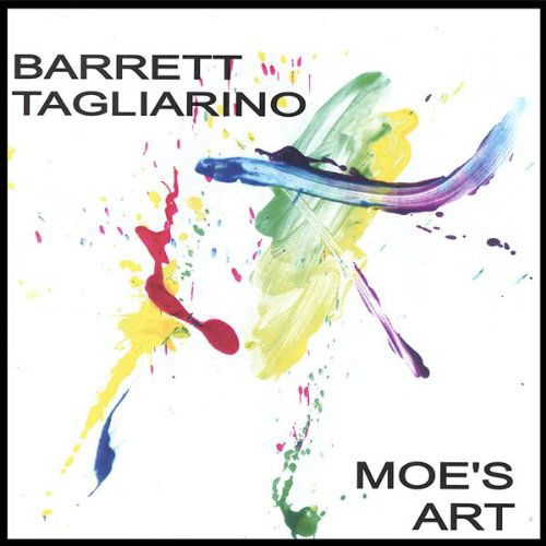 Cover for Barrett Tagliarino · Moe's Art (CD) (2006)