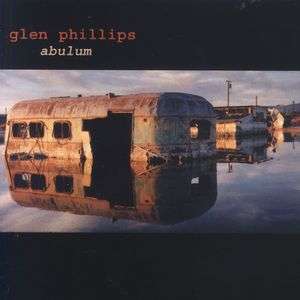 Cover for Glen Phillips · Abulum (DualDisc) (2011)