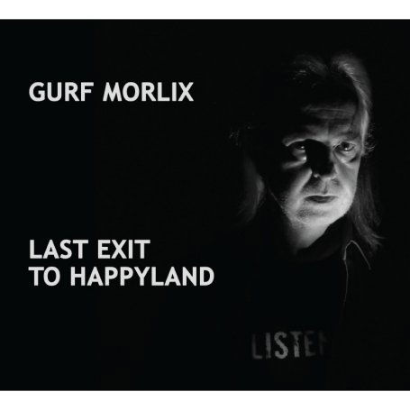 Cover for Gurf Morlix · Last Exit To Happyland (CD) (2009)