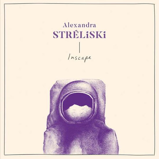 Inscape - Alexandra Stréliski - Musiikki - SECRET CITY - 0680341800028 - perjantai 5. lokakuuta 2018