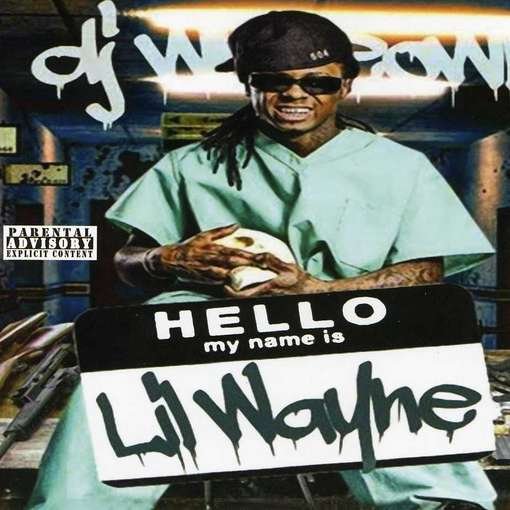 My Name is Lil Wayne - Lil Wayne - Musiikki -  - 0682364889028 - maanantai 22. huhtikuuta 2013
