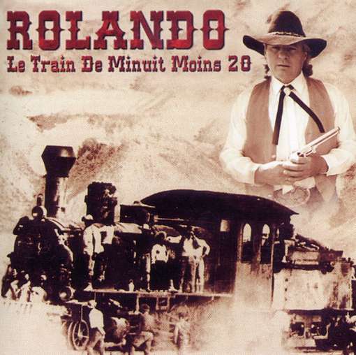 Cover for Rolando · Le Train De Minuit Moins 20 (CD) (2009)