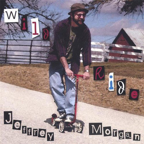 Cover for Jeffrey Morgan · Wild Ride (CD) (2004)