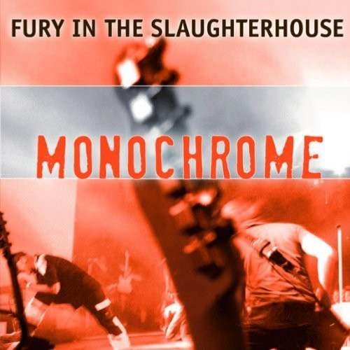 Cover for Fury in the Slaughterhouse · Monochrome (CD) (2010)
