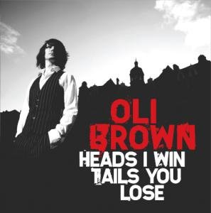 Cover for Oli Brown · Heads I Win Tails You Loose (CD) (2010)