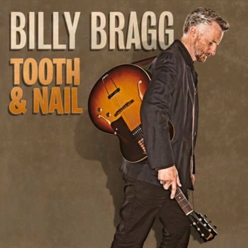 Cover for Billy Bragg · Tooth &amp; Nail (CD) (2013)