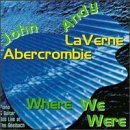 Where We Were - John Abercrombie - Musikk - DOUBLE TIME - 0711527001028 - 8. juni 1996