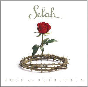 Rose Of Bethlehem - Selah - Musiikki - ASAPH - 0715187872028 - torstai 3. joulukuuta 2015