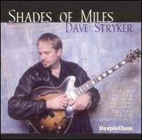 Shades of Miles - Dave Stryker - Musikk - STEEPLECHASE - 0716043148028 - 1. september 2000