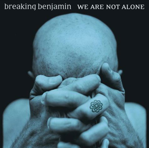 We Are Not Alone - Breaking Benjamin - Musiikki - HOLLYWOOD - 0720616246028 - tiistai 29. kesäkuuta 2004