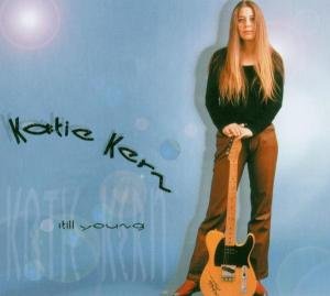 Cover for Kernkatie · Kernkatie - Still Young (CD) (2003)