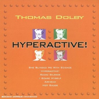 Hyperactive - Thomas Dolby - Música - EMI GOLD - 0724349942028 - 15 de março de 1999