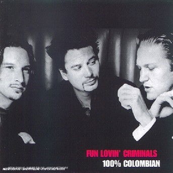 100% Colombian - Fun Lovin Criminals - Music - EMI - 0724382314028 - October 19, 1998