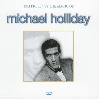 Cover for Michael Holliday · Holliday Michael-magic Of...(best (CD)