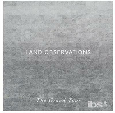 Cover for Land Observations · Grand Tour (CD) (2014)