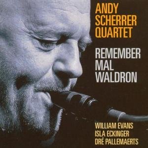 Cover for Andy -Quartet- Scherrer · Remember Mal Waldron (CD) (2000)
