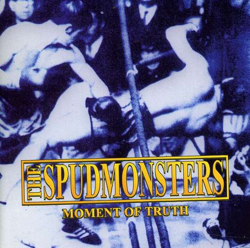 Cover for Spudmonsters · Moment of Truth (CD) (2011)