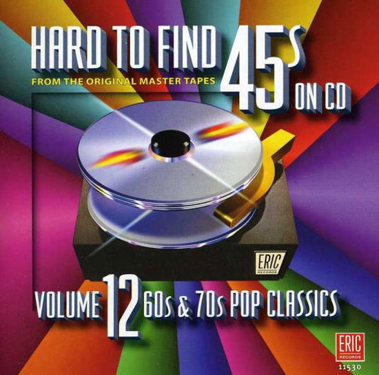 Cover for Hard-to-find 45s 12: 60s &amp; 70s Pop Classics / Var (CD) (2010)