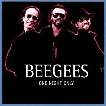 One Night Only - Bee Gees - Musik - POLYDOR - 0731455922028 - 21. juli 2017