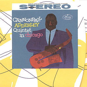 Cover for Cannonball Adderley · Quintet in Chicago (CD) [Remastered edition] (2005)