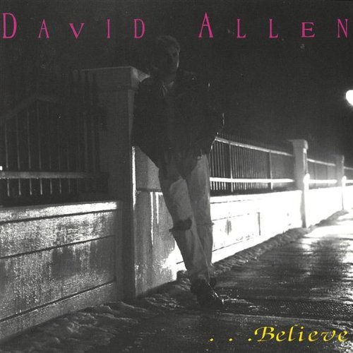 Cover for David Allen · Believe (CD) (2003)