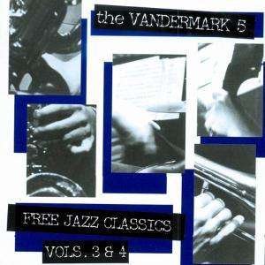 Cover for Vandermark 5 · Free Jazz Classics 3+4 (CD) (2006)