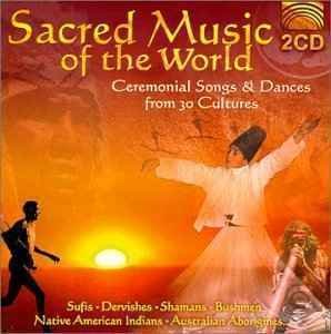 Cover for Sacred Music of the World: Ceremonial Songs / Var (CD) (2000)