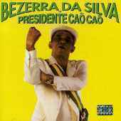 Cover for Bezerra Da Silva · Presidente Cao Cao (CD) (2006)