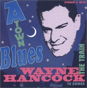 Cover for Wayne Hancock · A Town Blues (CD) (2001)