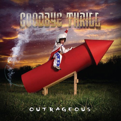 Cover for Goodbye Thrill · Outrageous (CD) (2010)