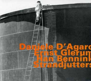 Cover for D'agaro / Glerum / Bennink · Strandjutters (CD) (2003)