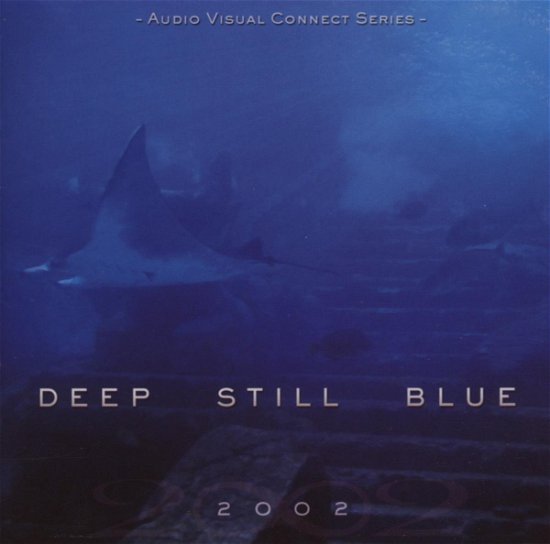Cover for 2002 · Deep Still Blue [CD+DVD] (CD) (2007)