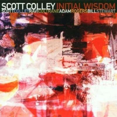 Cover for Scott Colley · Initial Wisdom (CD) (2005)