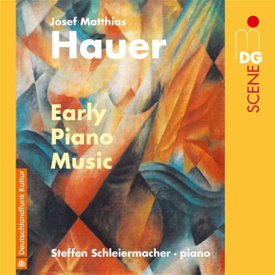 Cover for Steffen Schleiermacher · Josef Matthias Hauer: Early Piano Music (CD) (2022)