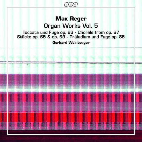 Cover for Gerhard Weinberger · Reger / Organ Works - Vol 5 (CD) (2018)