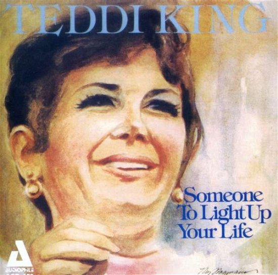 Someone To Light Up Your - Teddi King - Musikk - AUDIOPHILE - 0762247215028 - 6. mars 2014