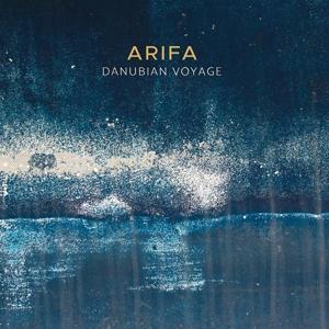 Danubian Voyage - Arifa - Music - Q-Rious Music - 0764137576028 - November 11, 2022