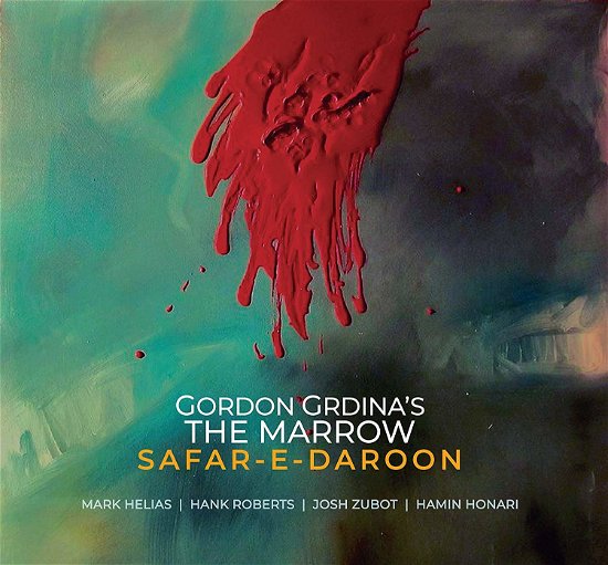 Cover for Gordon Grdina's the Marrow · Safar-e-daroon (CD) (2020)