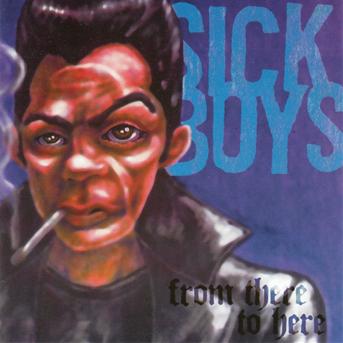 Cover for Sick Boys · From There to Here (CD) (2017)