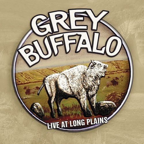 Cover for Grey Buffalo · Live At Long Plains (CD) (2019)