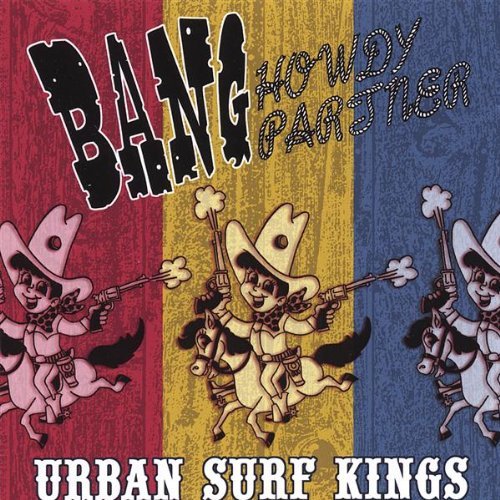 Cover for Urban Surf Kings · Bang Howdy Partner (CD) (2008)